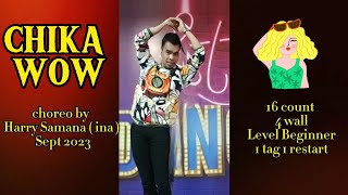 CHIKA WOW LINE DANCE || Choreo by Harry Samana ( ina ) Sept 2023 || Level Beginner