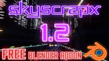 SkyscrapX 1.2 Update - The Ultimate Procedural Building Generator for Blender