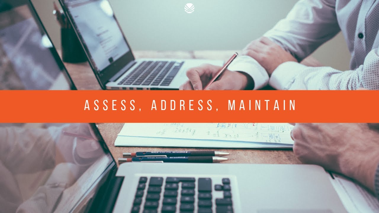 ADKtechs Blog Teaser: Assess, Address, Maintain