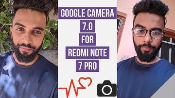 🔥Install GCAM 7.0 for Redmi  Note 7 Pro | Best Camera from Pixel?