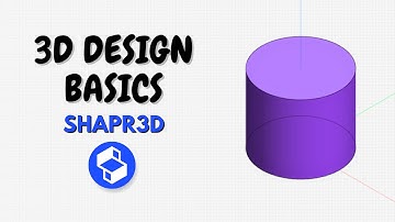 Part 2: Understanding Basic 3D Design (Shapr3D)