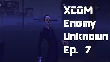 XCOM Enemy Unknown- Episode 7- Floaters!