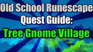 OSRS: Quest: Tree Gnome Village - Commentary-WalkThrough