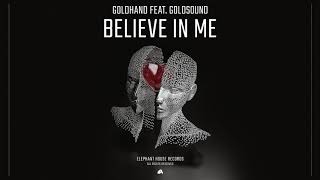 Goldhand - Believe In Me (feat. Goldsound) [Official Audio]