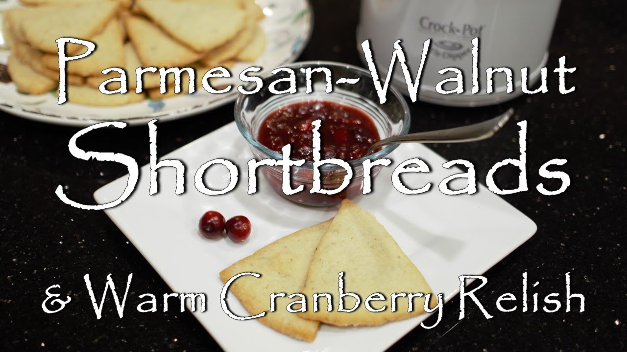 Parmesan-Walnut Shortbreads With Warm Cranberry Relish - YouTube