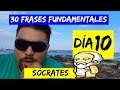 10/30. DÍA 10: SÓCRATES (Ciclo &quot;30 frases filosóficas fundamentales&quot;)