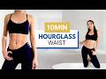 10min TINY WAIST WORKOUT Slim Waist Hourglass Figure No Equipment 