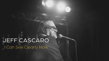 Thumbnail of Jeff Cascaro - I Can See Clearly Now (Official Music Video)