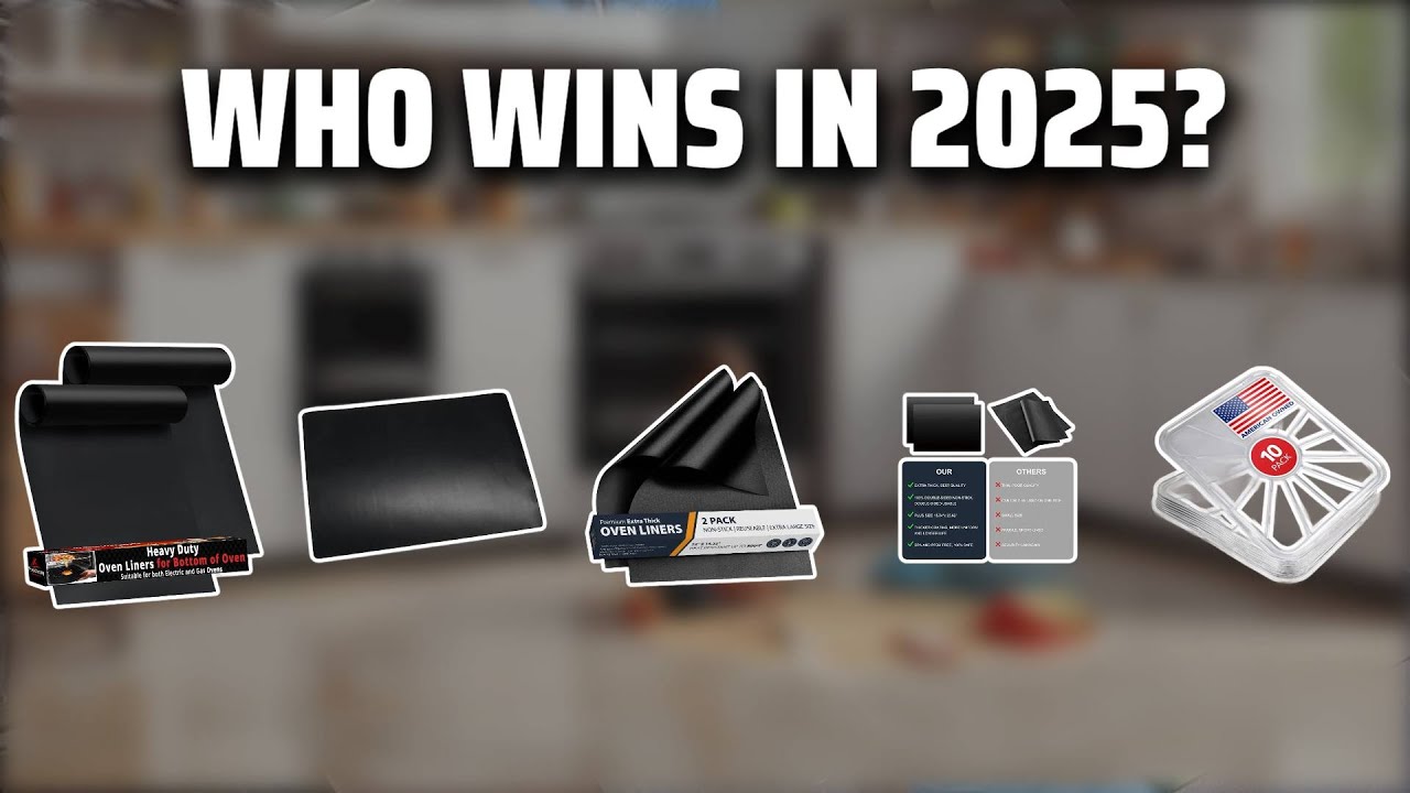The Top 5 Best Oven Liners in 2025 - Must Watch Before Buying!