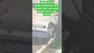 Mom catches burglars leaving her home.. #shorts #dramatic #crash