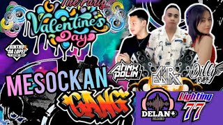 VALENTINE PARTY | MESOCKAN | MARTIN POLIN | MR EWIK | DILLY RUFF | DELANO AUDIO | LIGHTING 77 🔥🔥🔥