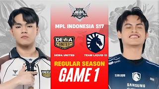 [GAME 1] DEWA UNITED vs TEAM LIQUID ID MPL ID S17 REGULAR SEASON | DEWA vs TLID