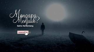 MENGAPA MENJAUH? (Jangan menjauh saat hati gersang, setan mudah menghasutmu)