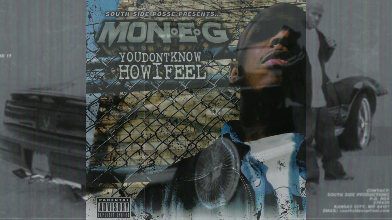 Mon E-G - You Don't Know How I Feel (2003) | Kansas City MO
