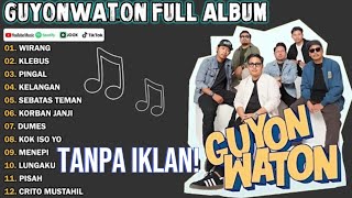 Download lagu GUYON WATON FULL ALBUM TERBARU 2025 | WIRANG, KLEBUS, PINGAL