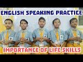 English Speaking Practice ll Importance Of Life Skills ll How To Develop Social Skills ll