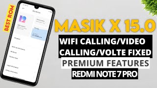 [MASIK X 15.0] Redmi Note 7 Pro Masik x 15 Update | Installation | Bugs and their Fixes