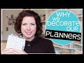 Why do You Decorate Your planner?