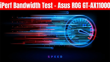 Bandbreedtetest - Asus GT-AX11000, WiFi 6 (AX), WiFi 5 (AC) en Ethernet 10 GB met iPerf 3