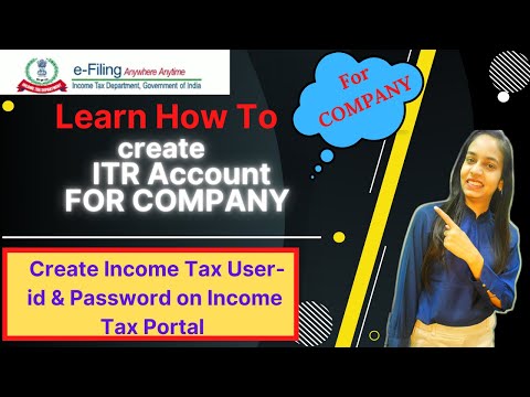 COMPANY ITR ACCOUNT ON INCOME TAX PORTAL | सिर्फ 2 मिनट में सीखें, Company का अकाउंट कैसे बनाये 2022