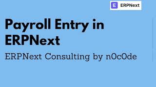Creating Payroll Entry in ERPNext