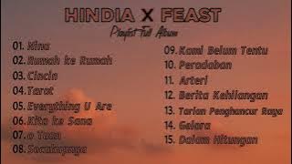 HINDIA x Feast - Playlist Full Album Terbaik | Lagu Indie Indonesia Paling Menyentuh
