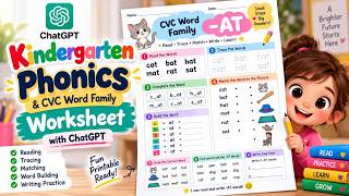 Full How to Create a Kindergarten Phonics & CVC Word Family Worksheet with ChatGPT News