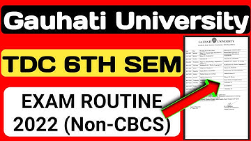 TDC 6th Sem Exam Routine 2022| Guwahati University TDC 6th Semester NON-CBCS Exam Routine 2022