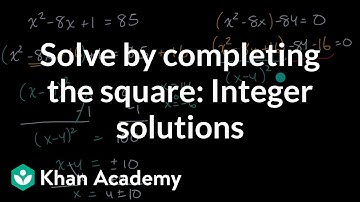 Solve by completing the square: Integer solutions | Algebra I | Khan Academy