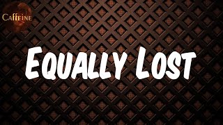 Tove Lo - Equally Lost (feat. Doja Cat) (Lyrics)