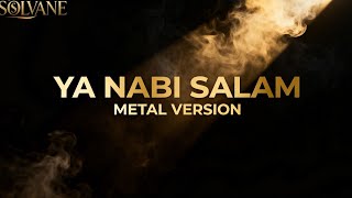 YA NABI SALAM – Epic Cinematic Metal Version | SOLVANE