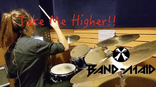 Band Maid - Take Me Higher !! 【Drum Cover】