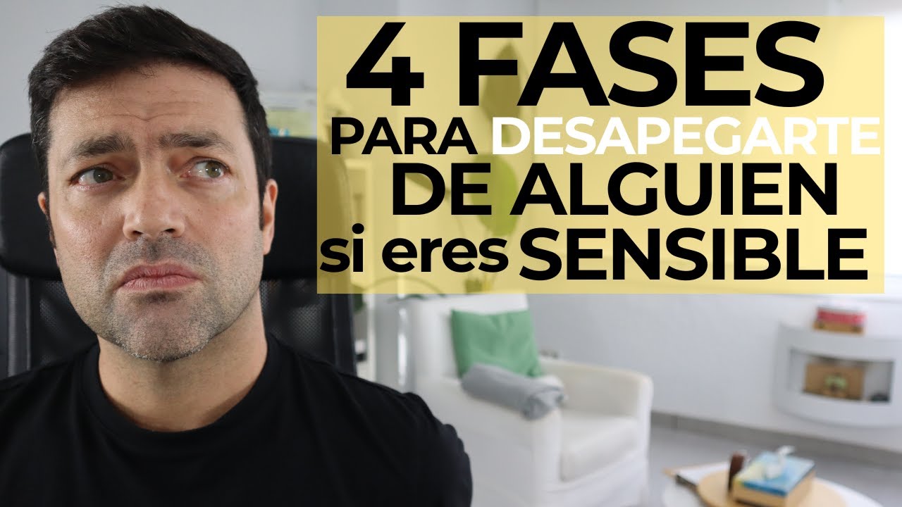 Cómo Desapegarse De Alguien Cuando Eres Altamente Sensible: 4 Fases Importantes Por Las Que Pasar