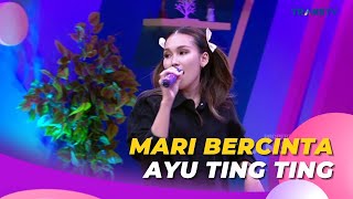 Mari Bercinta | Ayu Ting Ting | BROWNIS (1/5/23) L5