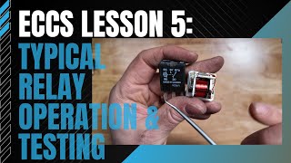ECCS Lesson 5: Relay Operation and Testing