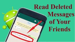 Read Deleted WhatsApp Messages of Your Friends