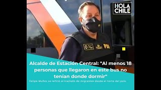 Felipe Muñoz y traslado de migrantes: "Al menos 18 personas que llegaron no tenían donde dormir"
