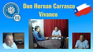 DON HERNAN CARRASCO VIVANCO(QEPD)- entrevista 2009 por Hector Gonzalez- Futbol de El Salvador