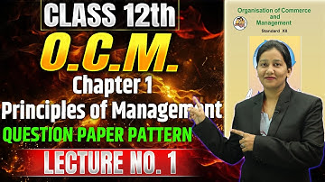 12th OC | Chapter 1 Principle of Management | Lecture 1 #class12th #ocm #principles_of_management