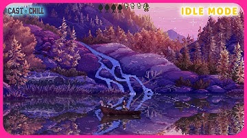 Cast n Chill Gameplay | IDLE Mode