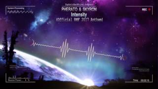 Pherato & Skyron - Intensity (Official Rmf 2017 Anthem) [Hq Edit]
