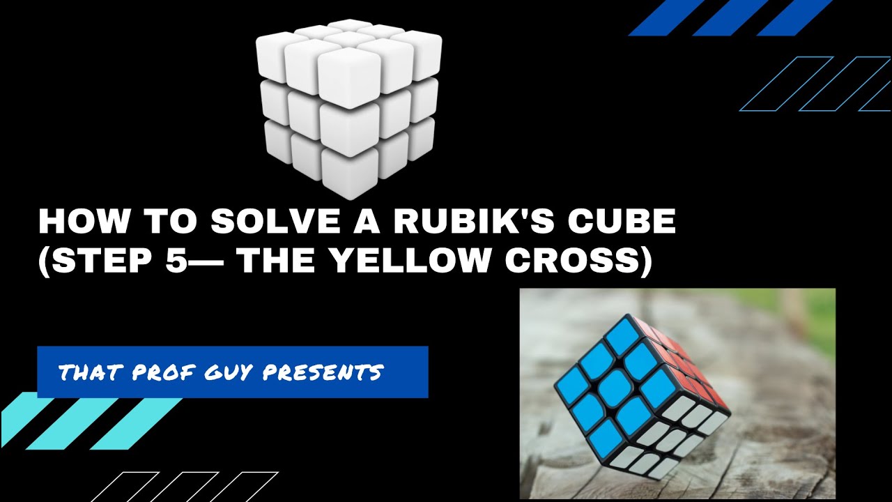 How To Solve A Rubiks Cube Step 5— The Yellow Cross Youtube