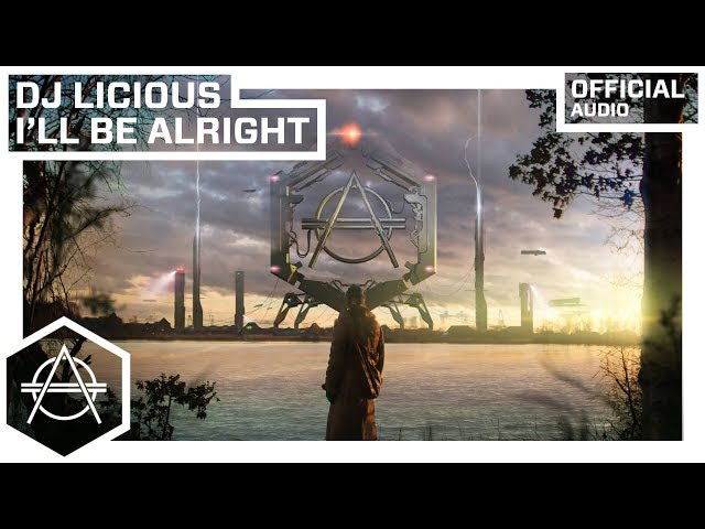 DJ LICIOUS - I'll Be Alright