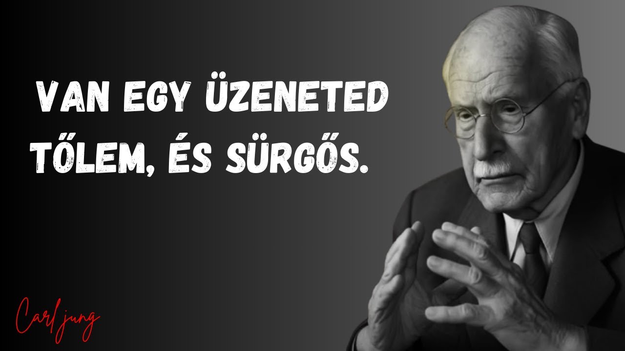Carl Jung – Van egy üzeneted tőlem, és sürgős.