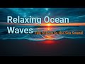 Relaxing Ocean Waves Sound | Sleep, Meditation &amp; Stress Relief🌊 #ASMR #MeditationMusic