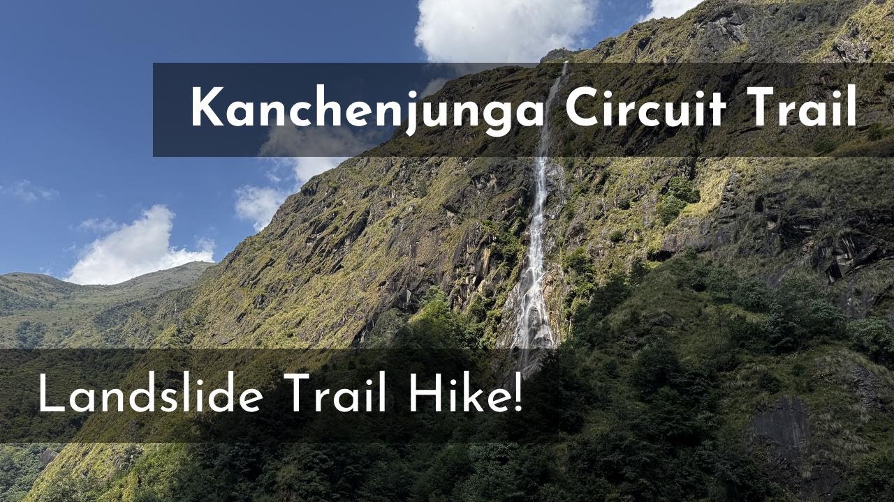 Tricky Landslide Trails & Village Life on the Kanchenjunga Circuit
