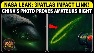🔴NASA Leak: 3I/ATLAS Impact Link! Chinas Photo Proves Amateurs Right | Sci & Why