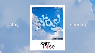 sami rose - stay (sped up version - official audio) Resimi