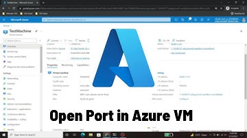 How to Open Port of a Virtual Machine in Azure