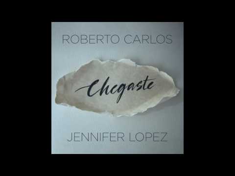 Jennifer Lopez Ft Roberto Carlos 2016 New Song LYRICS